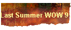 Last Summer WOW 9 21 05