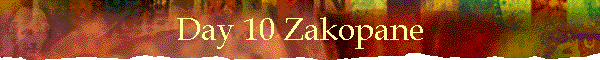 Day 10 Zakopane