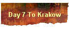 Day 7 To Krakow