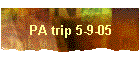 PA trip 5-9-05