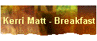 Kerri Matt - Breakfast