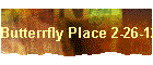 Butterrfly Place 2-26-12