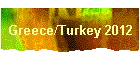 Greece/Turkey 2012