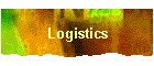 Logistics