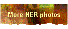 More NER photos