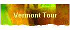Vermont Tour