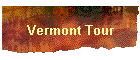 Vermont Tour