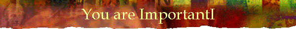 You are ImportantI