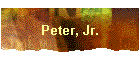 Peter, Jr.