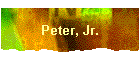 Peter, Jr.